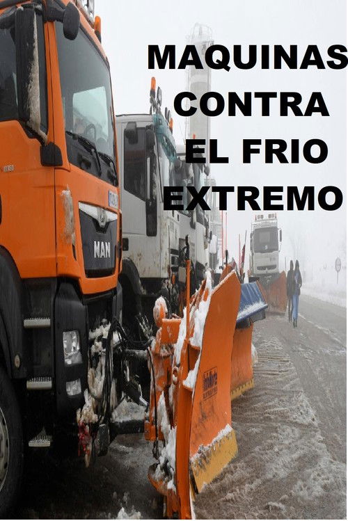 Máquinas contra el frío extremo (2021) poster