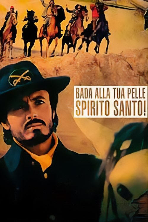 Bada alla tua pelle Spirito Santo! Bada alla tua pelle Spirito Santo!