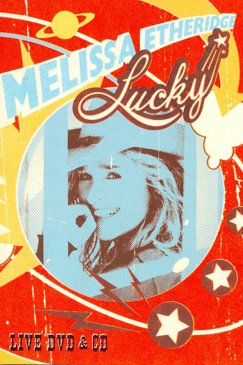 Melissa Etheridge - Lucky Live 