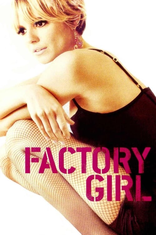 Factory Girl - Quando Edie Conheceu Warhol