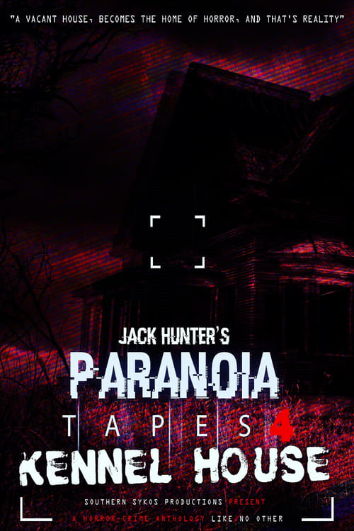 Paranoia Tapes 4: Kennel House Movie Poster Image