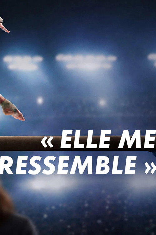 "Elle me ressemble"