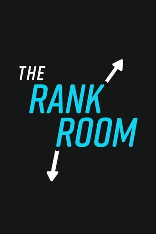 The Rank Room, S00 - (2018)