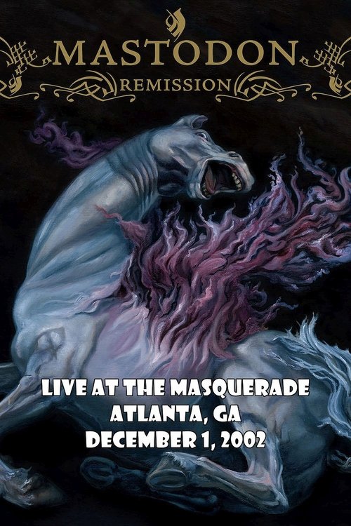Mastodon - Live At The Masquerade, Atlanta, GA 2002 (2003) poster