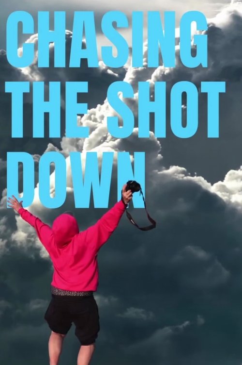 Chasing The Shot Down