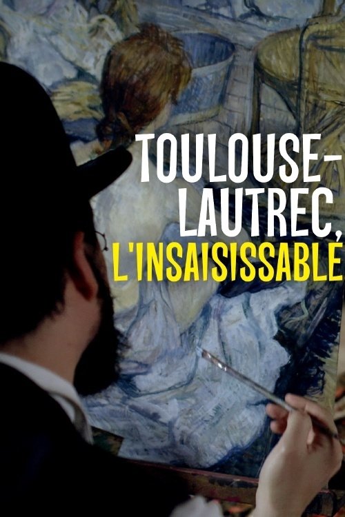 Toulouse-Lautrec, l'insaisissable movie poster player