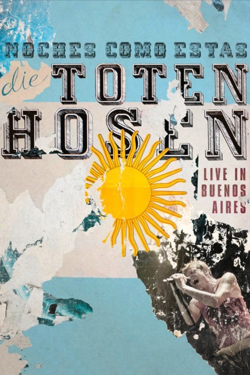 Die Toten Hosen: Noches Como Estas - Live in Buenos Aires 2012