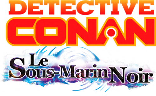 DÉTECTIVE CONAN : LE SOUS-MARIN NOIR