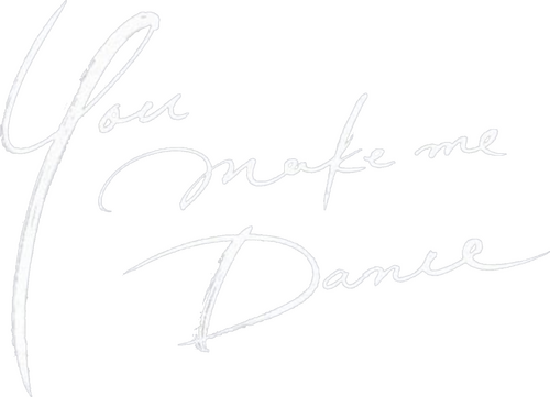 You Make Me Dance