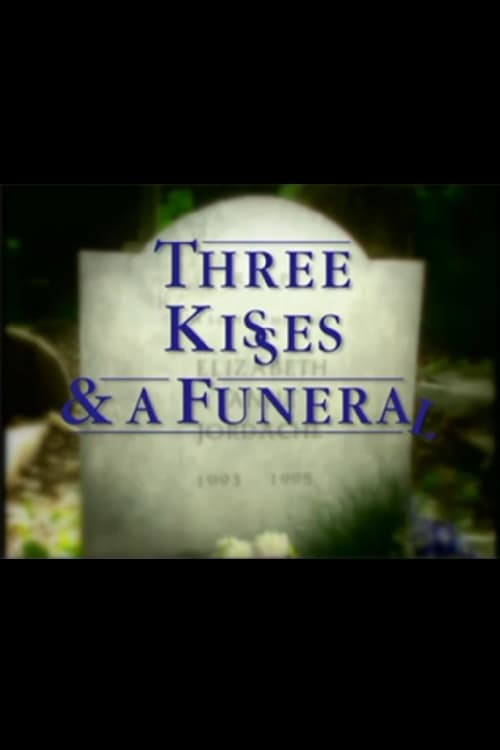 Three Kisses and a Funeral Movie Poster Image