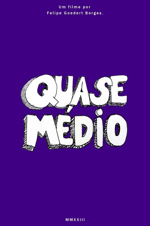 Quase Médio - Part 1 poster