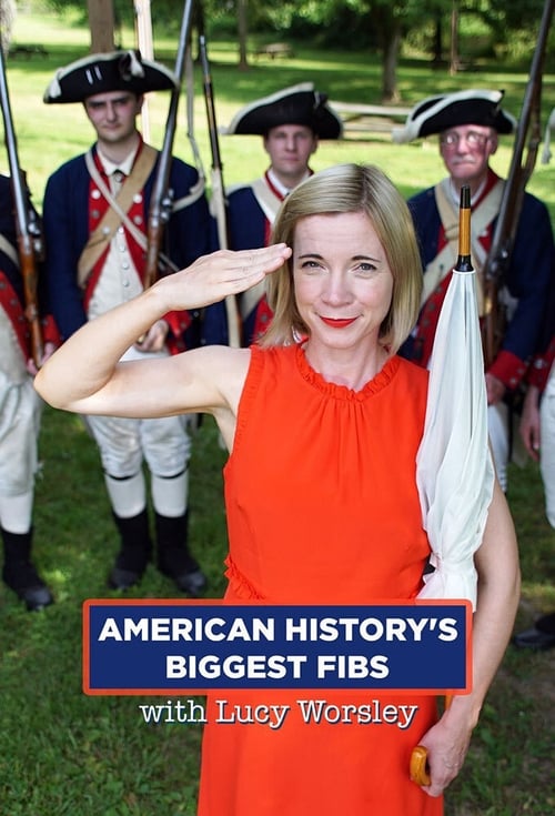 Poster American History's Biggest Fibs with Lucy Worsley