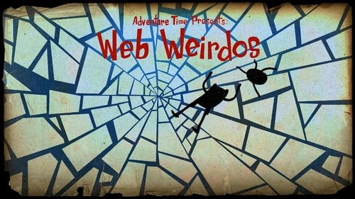 Adventure Time - Season 4 - Episode 3: Web Weirdos