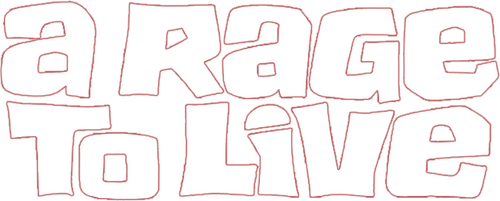 A Rage to Live