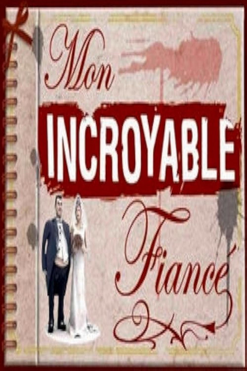Mon incroyable fiancé poster