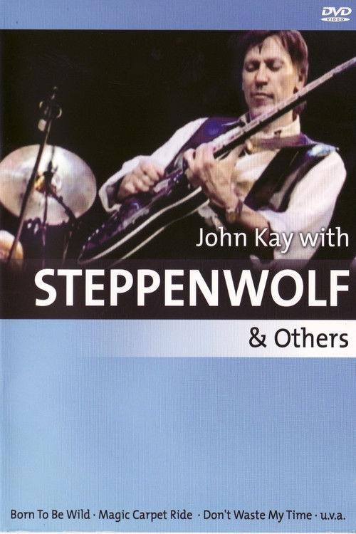 John Kay With Steppenwolf & Others