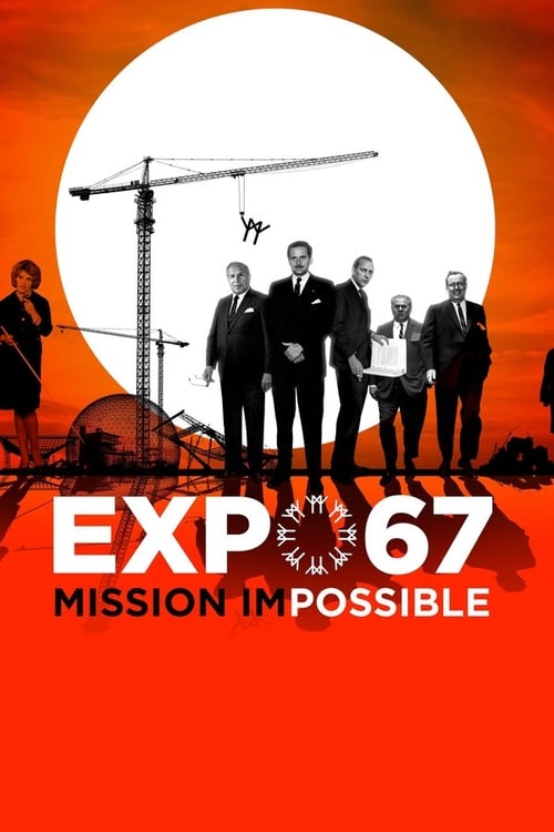 EXPO 67 Mission Impossible 2017