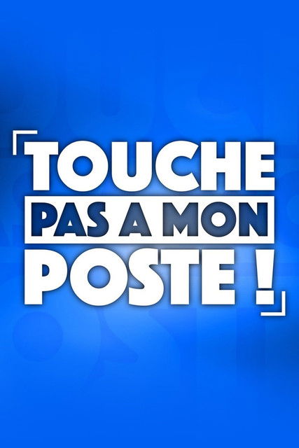 Escena 5 de Touche pas à mon poste !