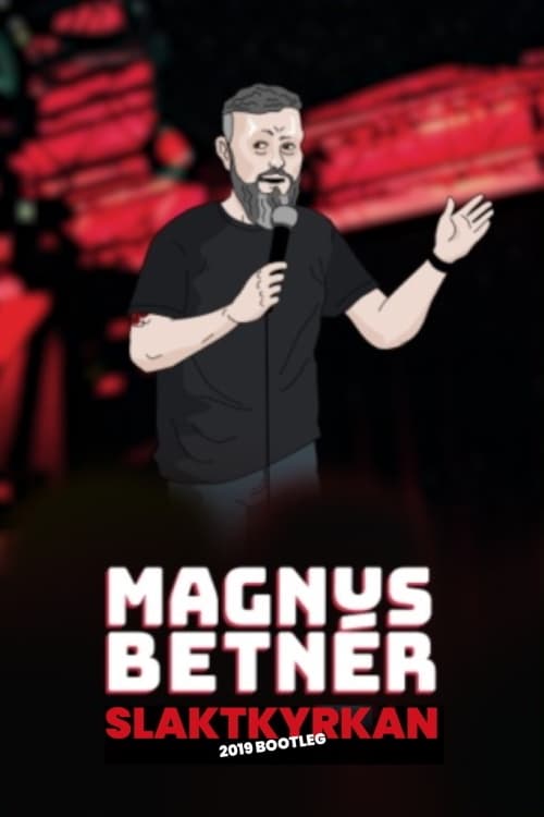 Magnus Betnér Slaktkyrkan 2019 Bootleg (2021) poster