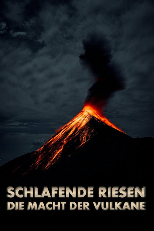 Schlafende Riesen - Die Macht der Vulkane