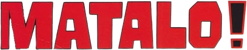 Matalo! (Kill Him)