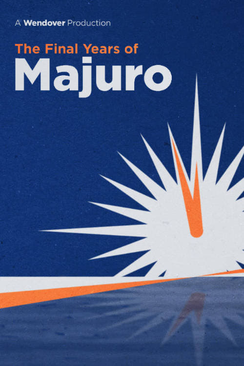 The Final Years of Majuro 2020