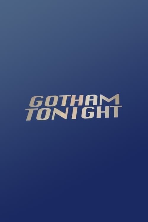 Gotham Tonight, S01 - (2008)