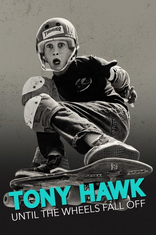 Tony Hawk: Until the Wheels Fall Off poster