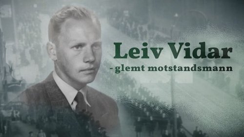 Leiv Vidar - a forgotten resistance fighter