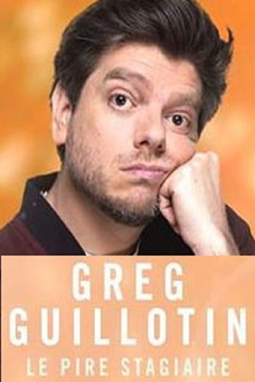 Greg Guillotin le pire stagiaire movie poster player