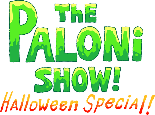 The Paloni Show! Halloween Special!