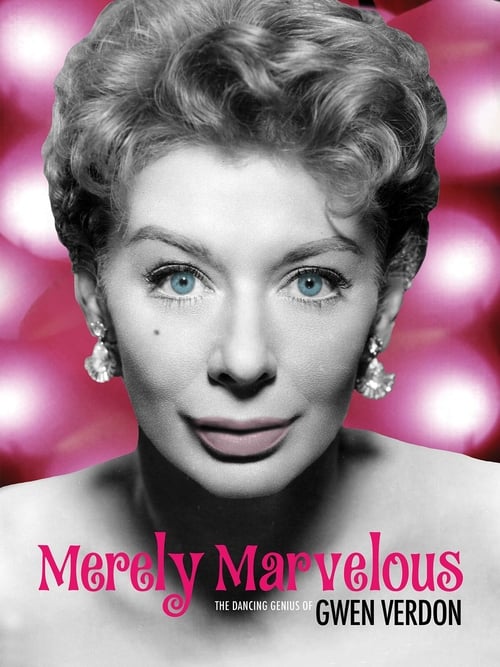 Merely Marvelous: The Dancing Genius of Gwen Verdon 2019