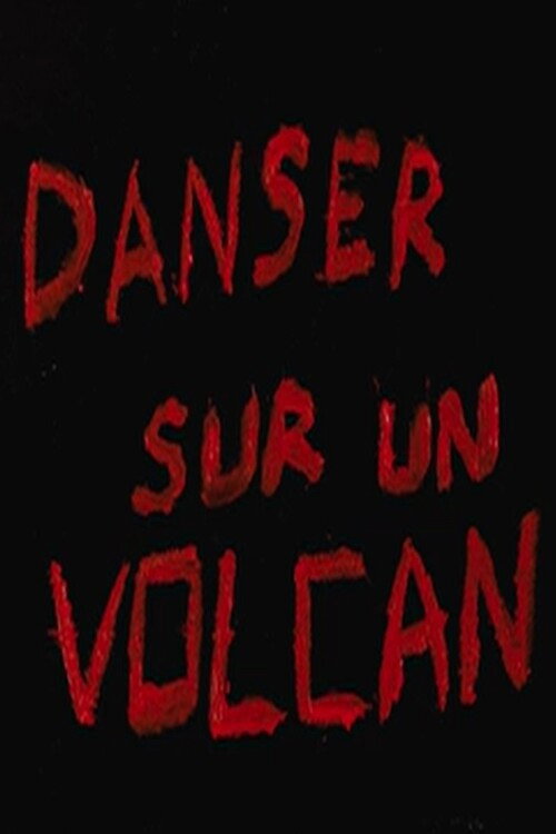 Danser sur un volcan