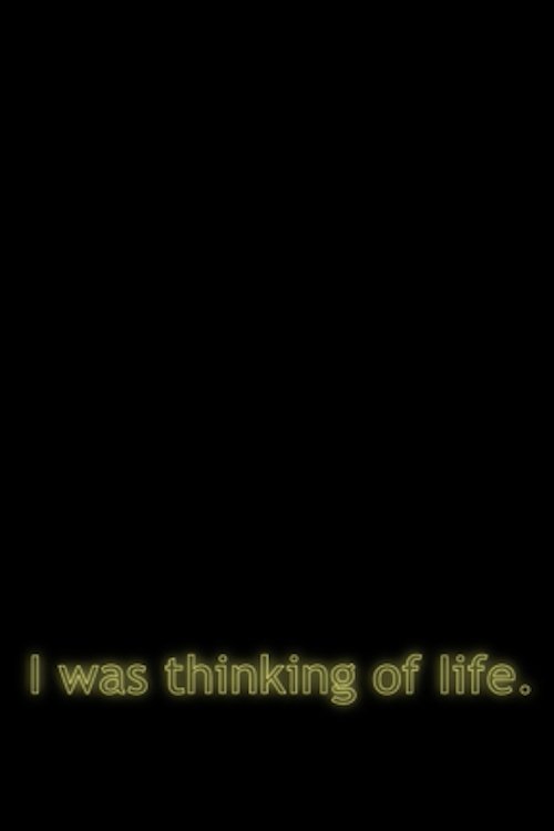 No, I Was Thinking of Life (CC) movie poster player