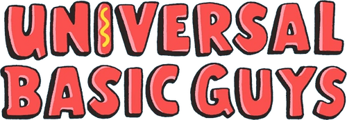 Universal Basic Guys