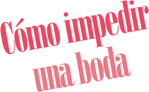 Cómo impedir una boda