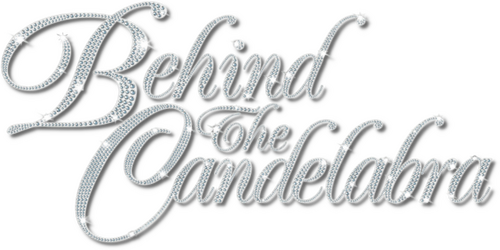 Behind the Candelabra