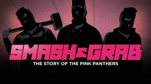 Smash and Grab: The Story of the Pink Panthers