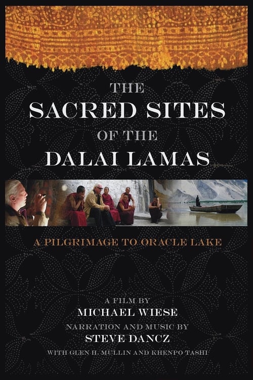 The Sacred Sites of the Dalai Lamas: A Pilgrimage to the Oracle Lake 2007