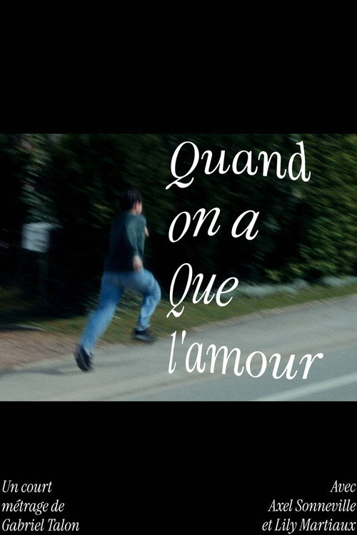 Quand on a que l'amour