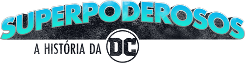 Superpoderosos: A História da DC - Logo 3