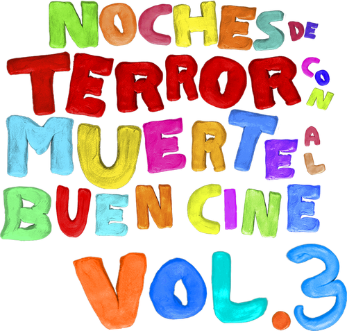 Noches de terror con muerte al buen cine vol.3