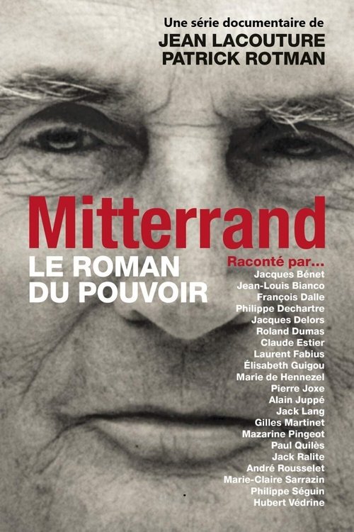 Poster François Mitterrand : le roman du pouvoir