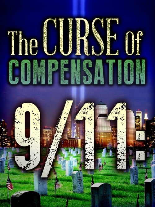 Poster 9/11: The Curse of Compensation 2012