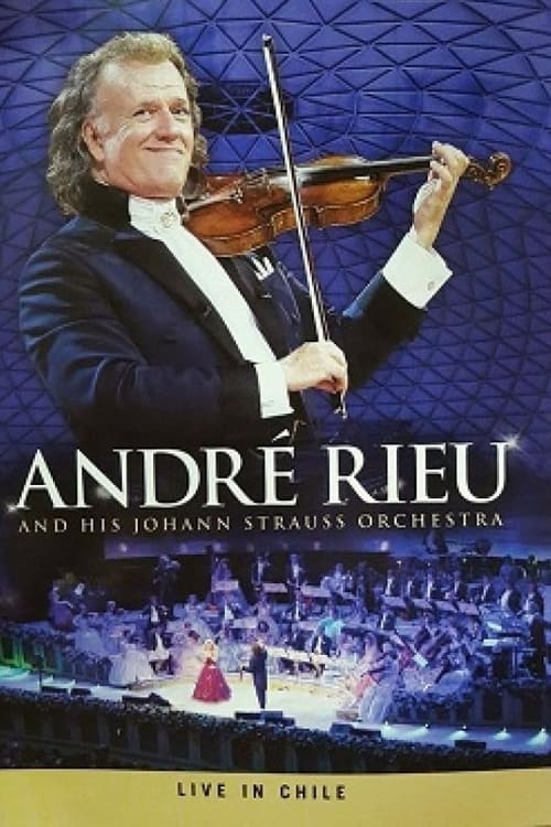 André Rieu - Live in Chile (2017)
