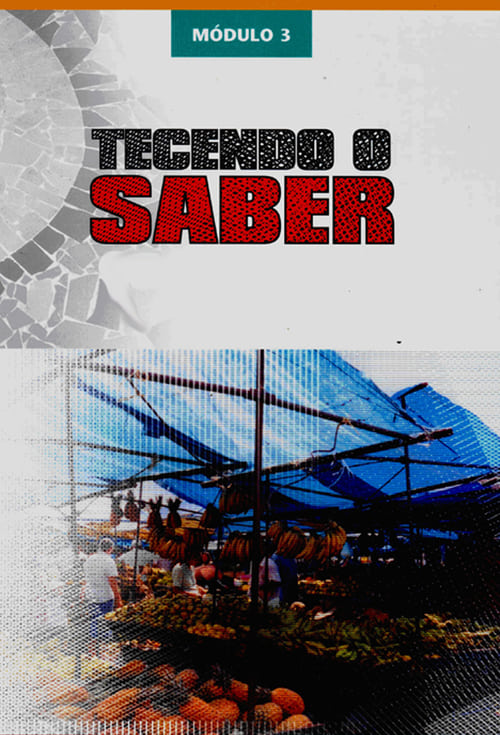 Tecendo o Saber, S03 - (2005)