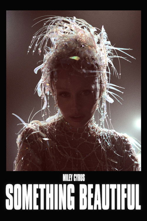 Miley Cyrus: Something Beautiful poster