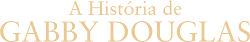 The Gabby Douglas Story