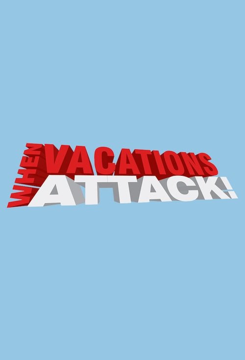When Vacations Attack cover