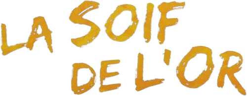 La Soif de l'or